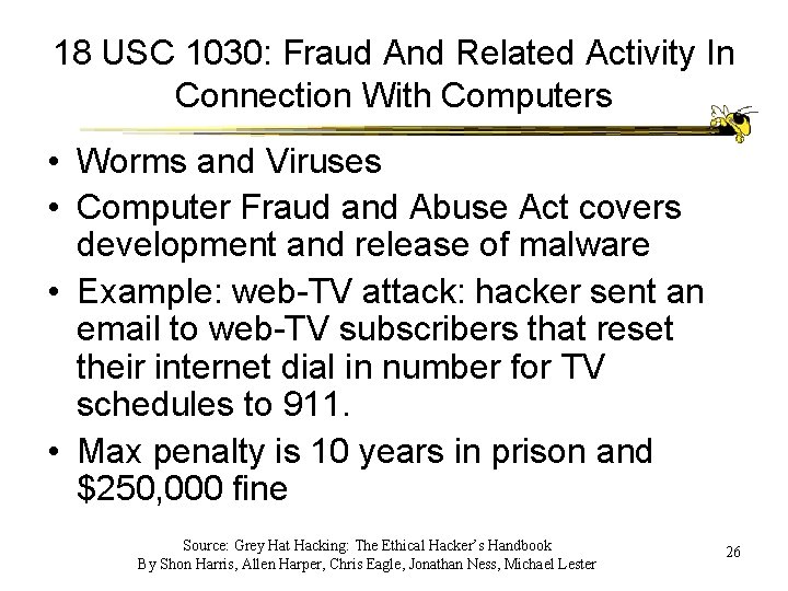 18 USC 1030: Fraud And Related Activity In Connection With Computers • Worms and