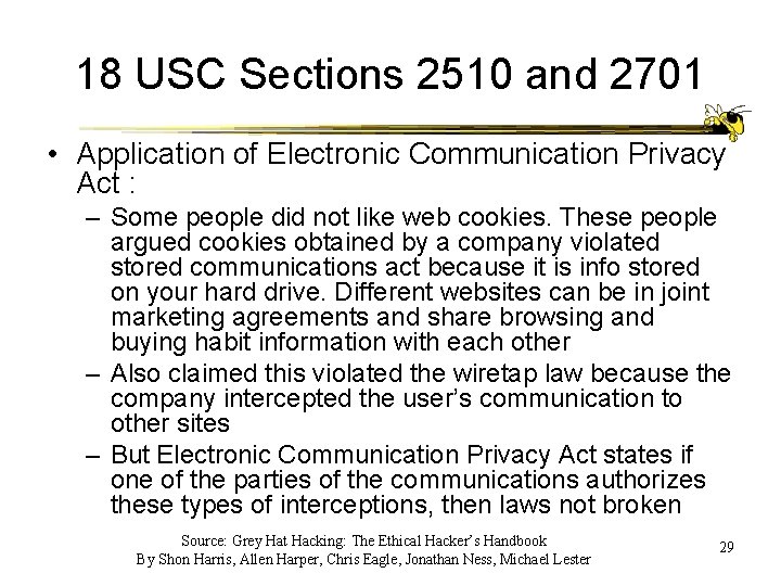 18 USC Sections 2510 and 2701 • Application of Electronic Communication Privacy Act :