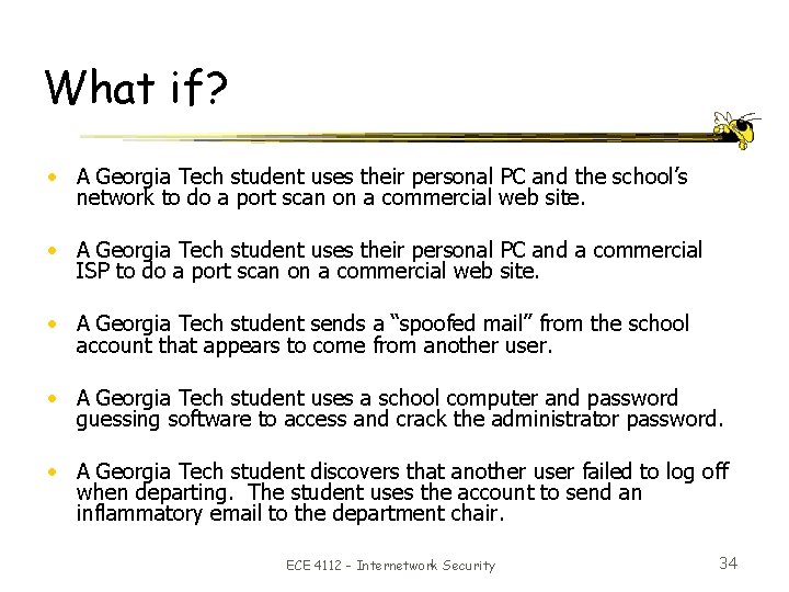 What if? • A Georgia Tech student uses their personal PC and the school’s