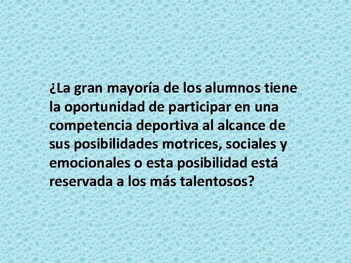 ¿La gran mayoría de los alumnos tiene la oportunidad de participar en una competencia