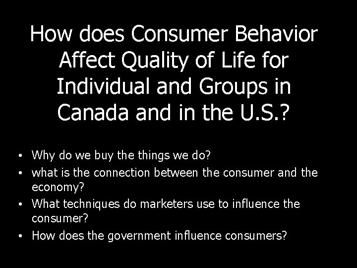 How does Consumer Behavior Affect Quality of Life for Individual and Groups in Canada