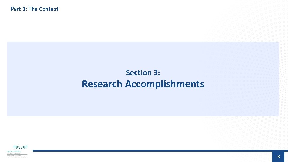 Part 1: The Context Section 3: Research Accomplishments 19 
