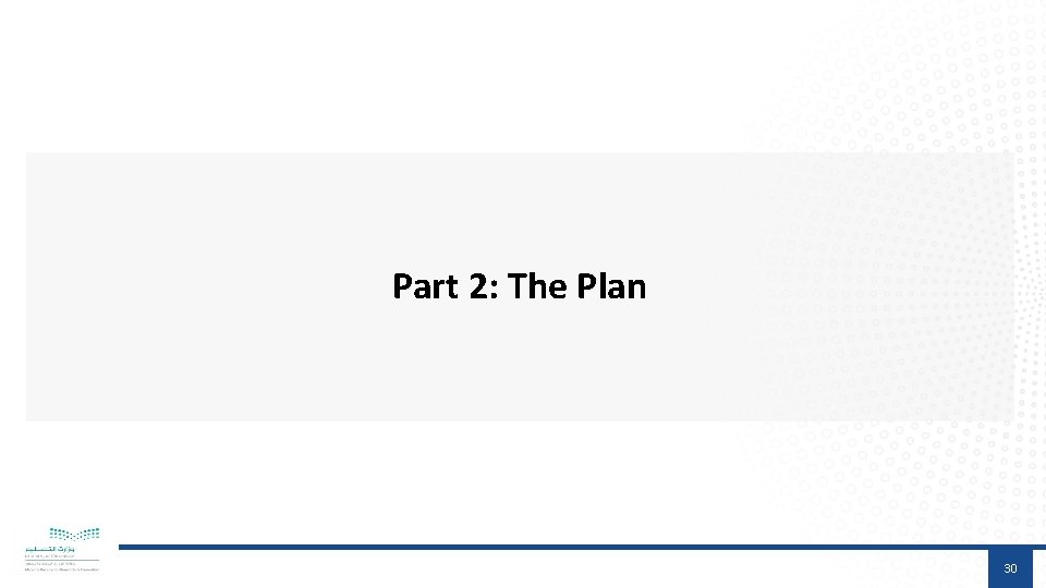 Part 2: The Plan 30 