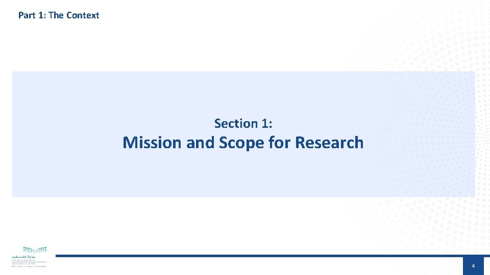 Part 1: The Context Section 1: Mission and Scope for Research 4 