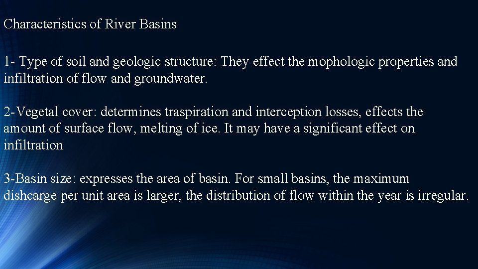 Characteristics of River Basins 1 - Type of soil and geologic structure: They effect