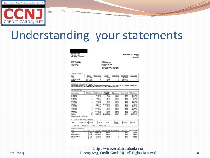 Understanding your statements 1/24/2013 http: //www. creditcardsnj. com © 2003 -2013, Credit Cards, NJ.