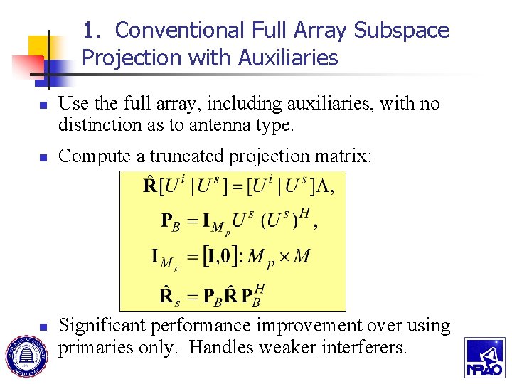 1. Conventional Full Array Subspace Projection with Auxiliaries n n n Use the full