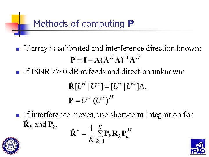 Methods of computing P n If array is calibrated and interference direction known: n