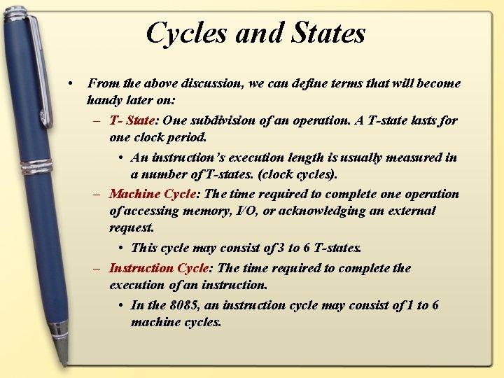 Cycles and States • From the above discussion, we can define terms that will