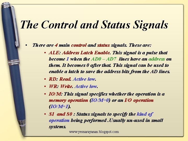 The Control and Status Signals • There are 4 main control and status signals.