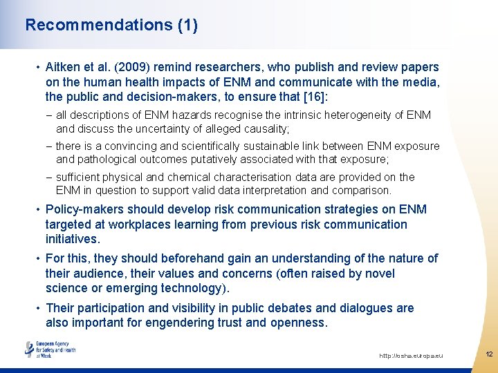 Recommendations (1) • Aitken et al. (2009) remind researchers, who publish and review papers