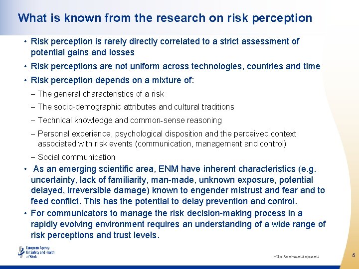 What is known from the research on risk perception • Risk perception is rarely