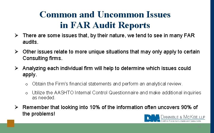 Common and Uncommon Issues in FAR Audit Reports Ø There are some issues that,