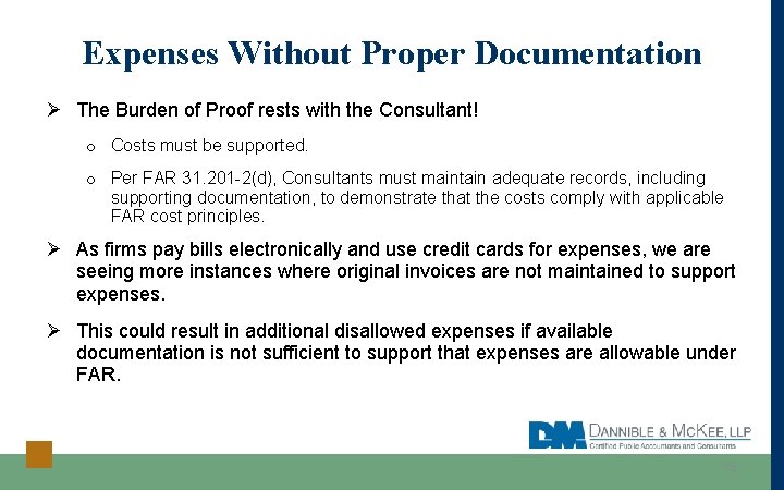 Expenses Without Proper Documentation Ø The Burden of Proof rests with the Consultant! o