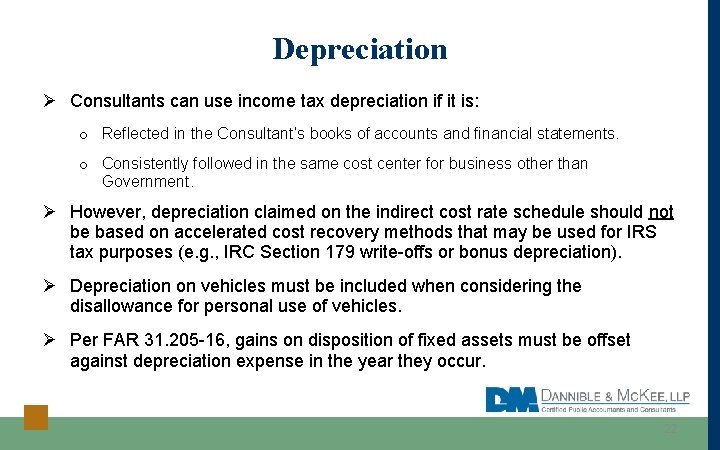 Depreciation Ø Consultants can use income tax depreciation if it is: o Reflected in