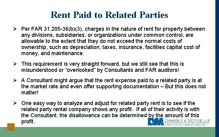 Rent Paid to Related Parties Ø Per FAR 31. 205 -36(b)(3), charges in the