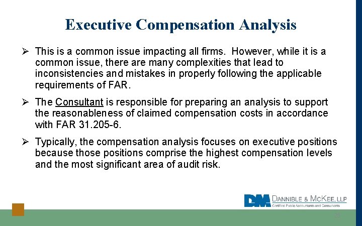 Executive Compensation Analysis Ø This is a common issue impacting all firms. However, while