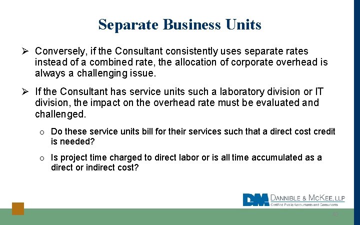 Separate Business Units Ø Conversely, if the Consultant consistently uses separates instead of a