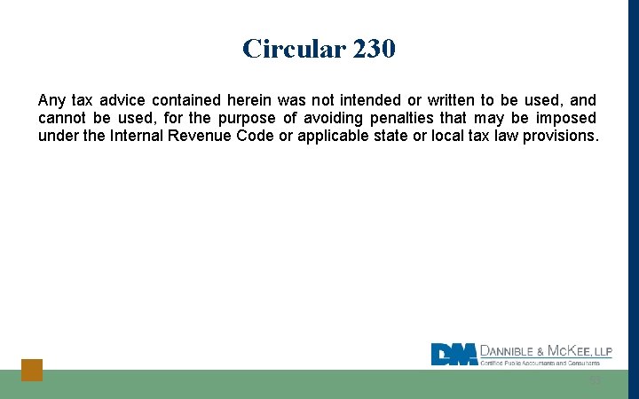 Circular 230 Any tax advice contained herein was not intended or written to be
