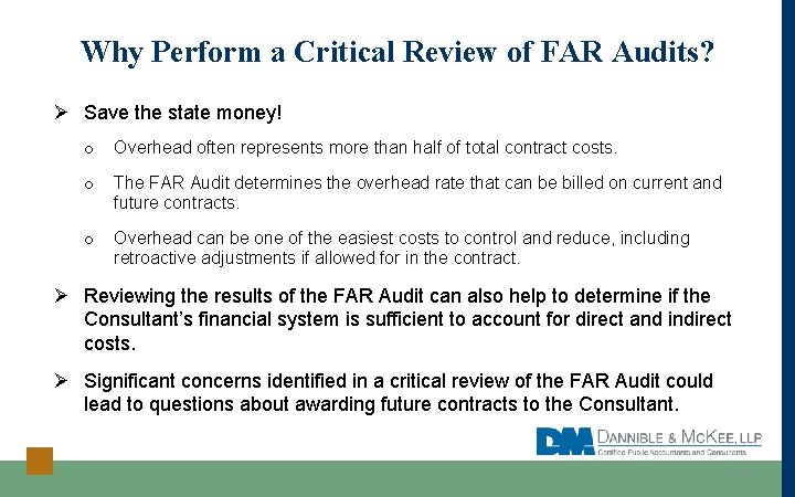 Why Perform a Critical Review of FAR Audits? Ø Save the state money! o