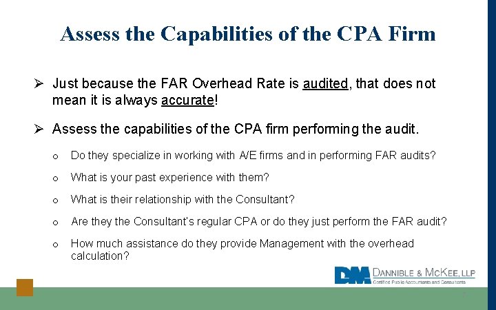 Assess the Capabilities of the CPA Firm Ø Just because the FAR Overhead Rate