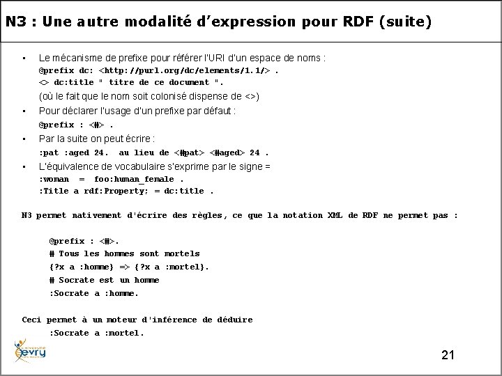 N 3 : Une autre modalité d’expression pour RDF (suite) • Le mécanisme de