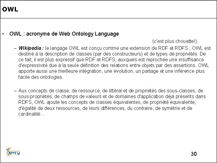 OWL • OWL : acronyme de Web Ontology Language (c’est plus chouette!) – Wikipedia