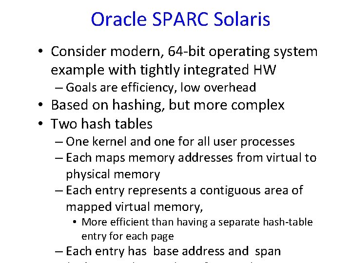 Oracle SPARC Solaris • Consider modern, 64 -bit operating system example with tightly integrated