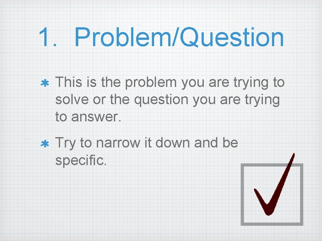 1. Problem/Question This is the problem you are trying to solve or the question 1. Problem/Question This is the problem you are trying to solve or the question