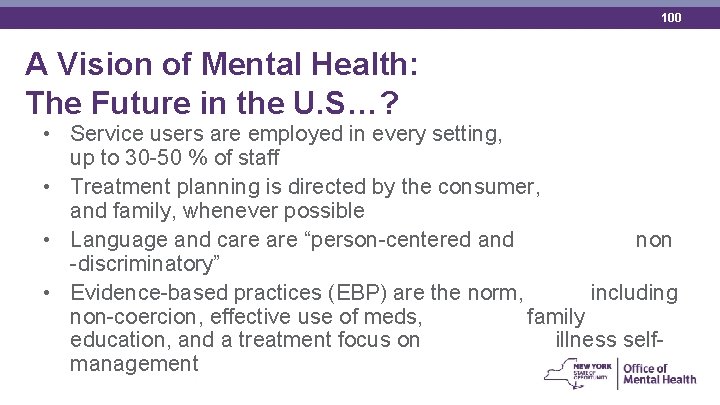 100 A Vision of Mental Health: The Future in the U. S…? • Service