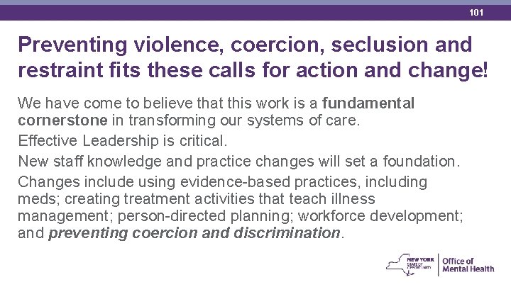 101 Preventing violence, coercion, seclusion and restraint fits these calls for action and change!