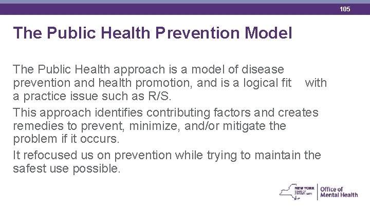 105 The Public Health Prevention Model The Public Health approach is a model of