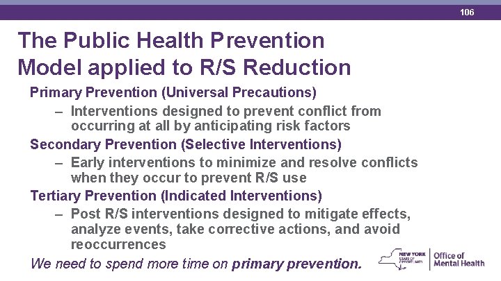 106 The Public Health Prevention Model applied to R/S Reduction Primary Prevention (Universal Precautions)