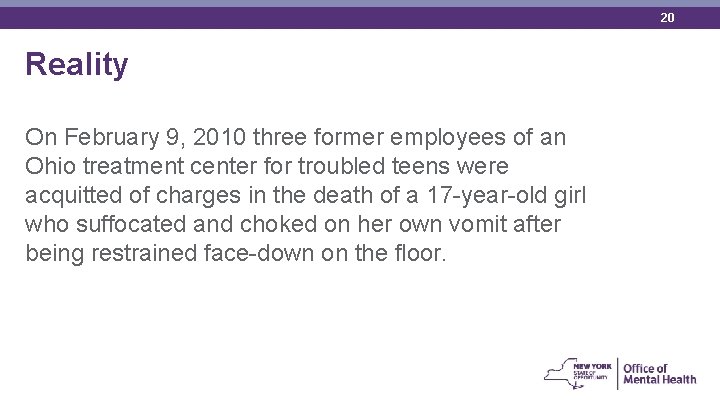 20 Reality On February 9, 2010 three former employees of an Ohio treatment center