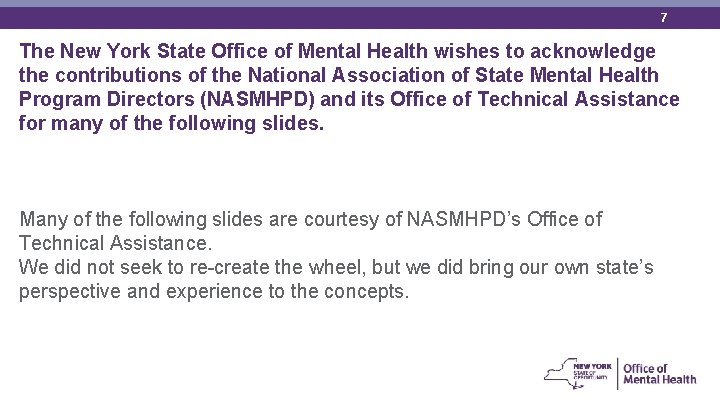 7 The New York State Office of Mental Health wishes to acknowledge the contributions