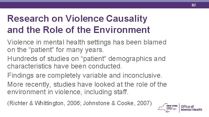 82 Research on Violence Causality and the Role of the Environment Violence in mental