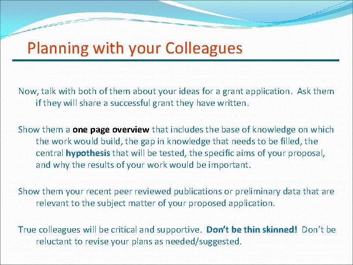 Planning with your Colleagues Now, talk with both of them about your ideas for