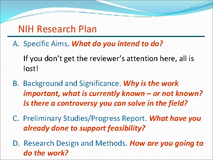 NIH Research Plan A. Specific Aims. What do you intend to do? If you