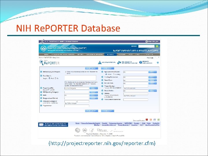 NIH Re. PORTER Database (http: //projectreporter. nih. gov/reporter. cfm) 