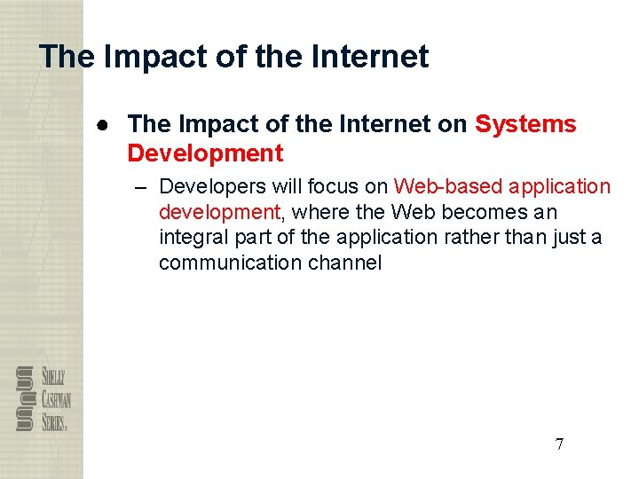 The Impact of the Internet ● The Impact of the Internet on Systems Development