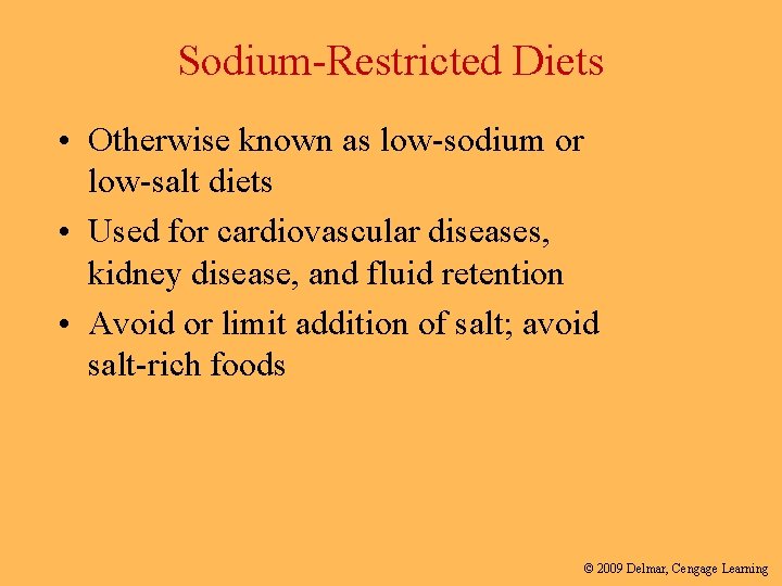 Sodium-Restricted Diets • Otherwise known as low-sodium or low-salt diets • Used for cardiovascular