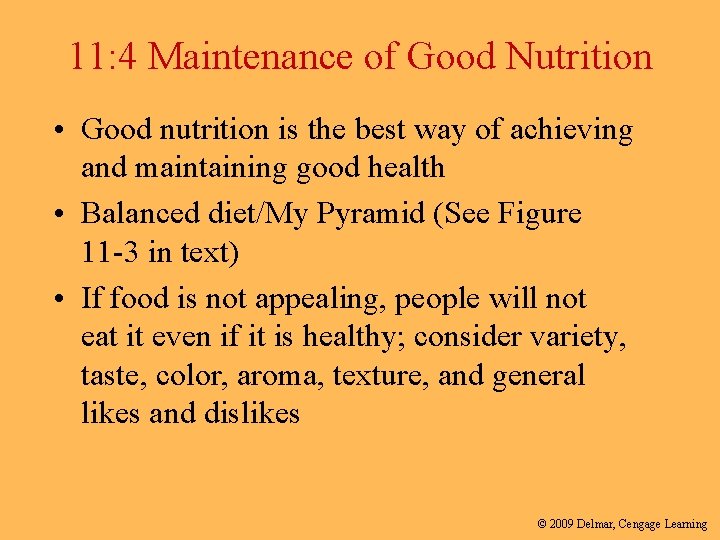 11: 4 Maintenance of Good Nutrition • Good nutrition is the best way of