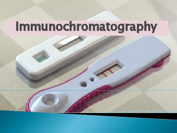 Immunochromatography 