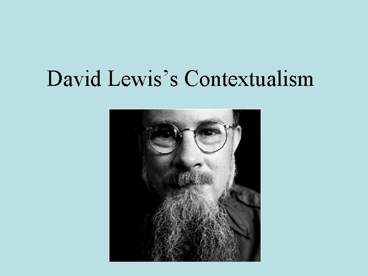 David Lewis’s Contextualism 