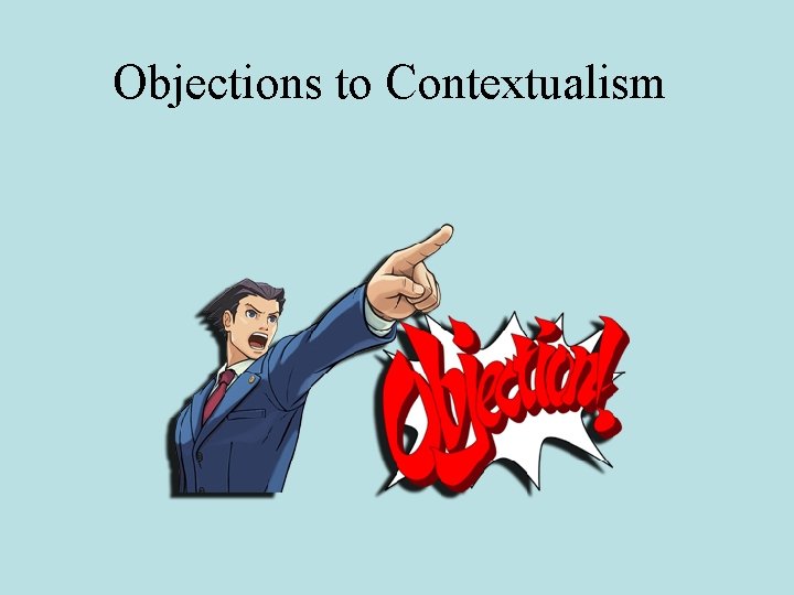 Objections to Contextualism 