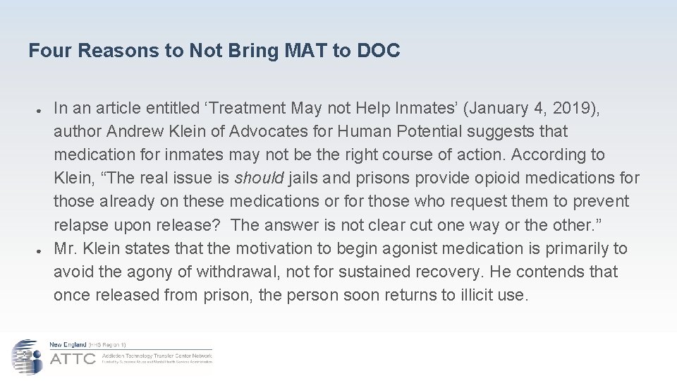 Four Reasons to Not Bring MAT to DOC ● ● In an article entitled