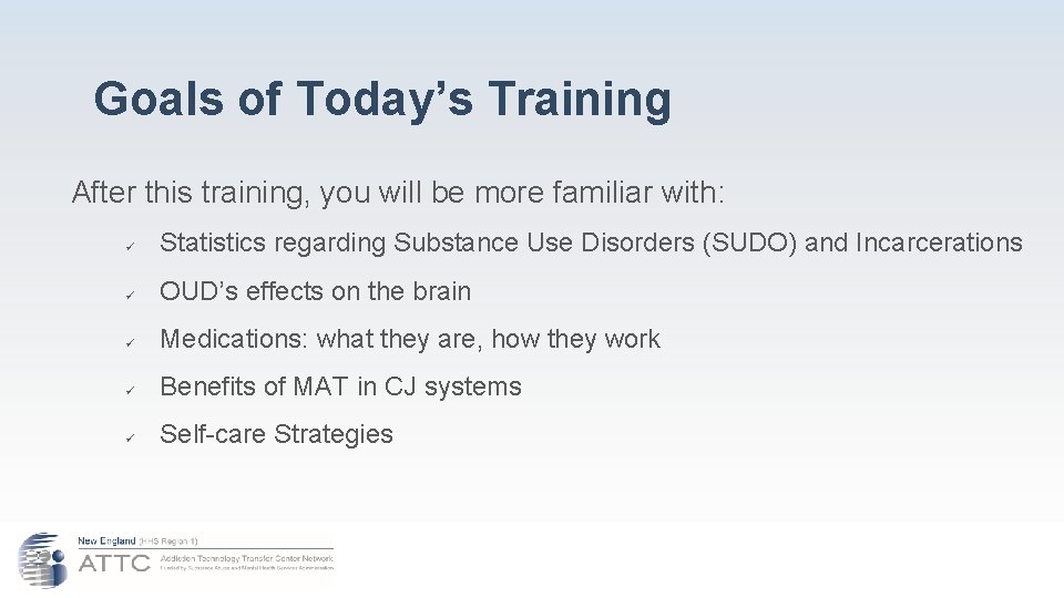 Goals of Today’s Training After this training, you will be more familiar with: ü