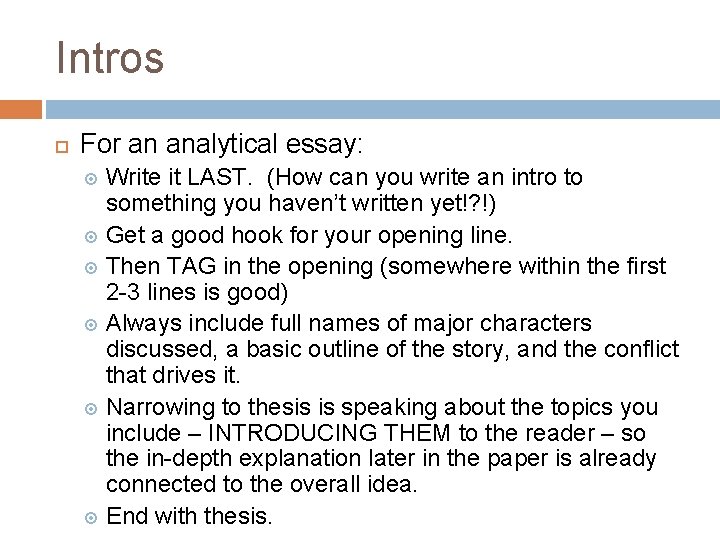 Intros For an analytical essay: Write it LAST. (How can you write an intro