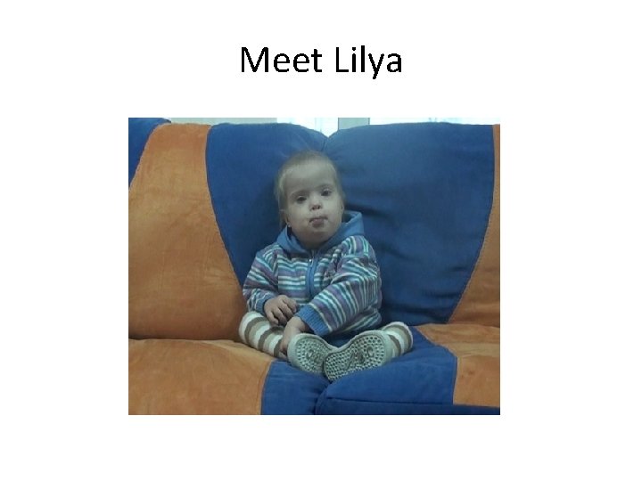Meet Lilya 