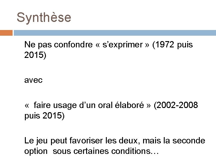 Synthèse Ne pas confondre « s’exprimer » (1972 puis 2015) avec « faire usage